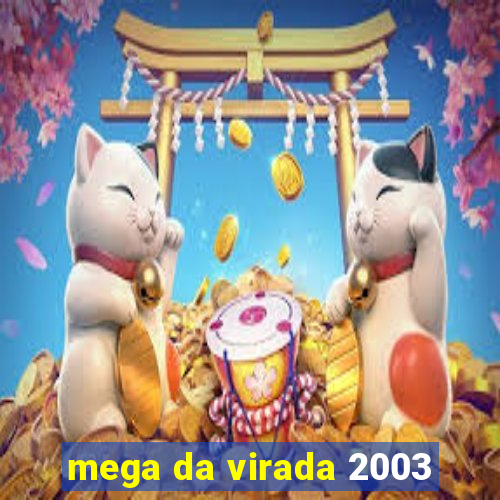 mega da virada 2003